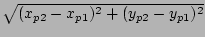 $\sqrt{(x_{p2}-x_{p1})+(y_{p2}-y_{p1})}$